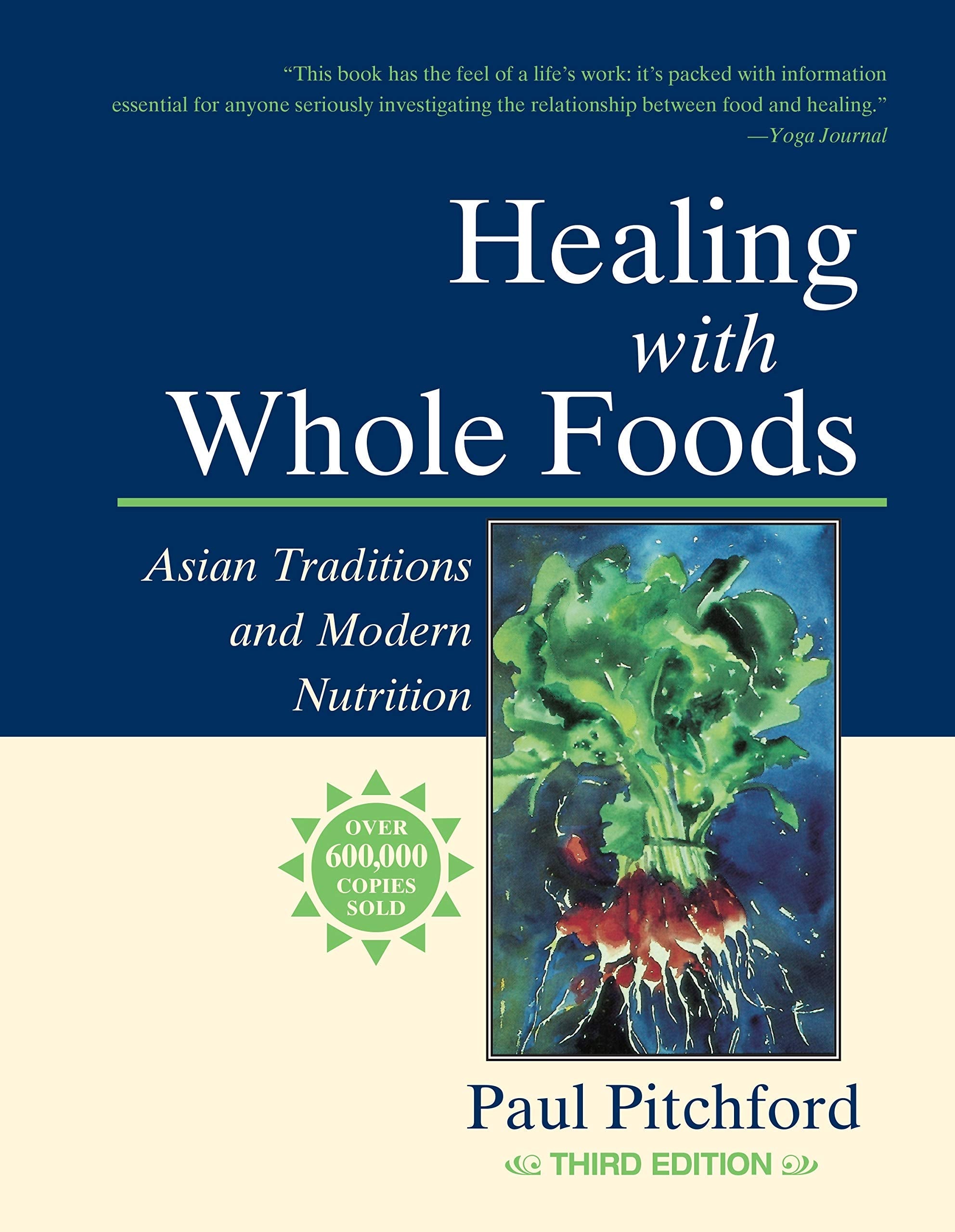 Healing with Whole Foods, Third Edition by Pitchford, Paul