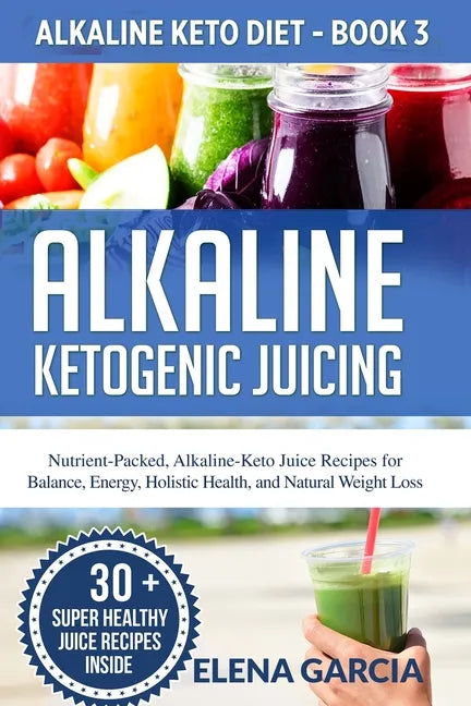 Paperback book titled "Alkaline Ketogenic Juicing" featuring nutrient-packed juice recipes for health, energy, and natural weight loss.