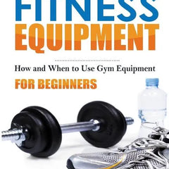 Paperback book titled "Fitness Equipment for Beginners" by splitShops, showing the cover with fitness and gym illustrations.