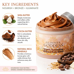 Organic Whipped Bronzing Body Butter from Glimmer Goddess® adds a shimmering glow to skin with natural bronze shimmer in a moisturizing lotion.
